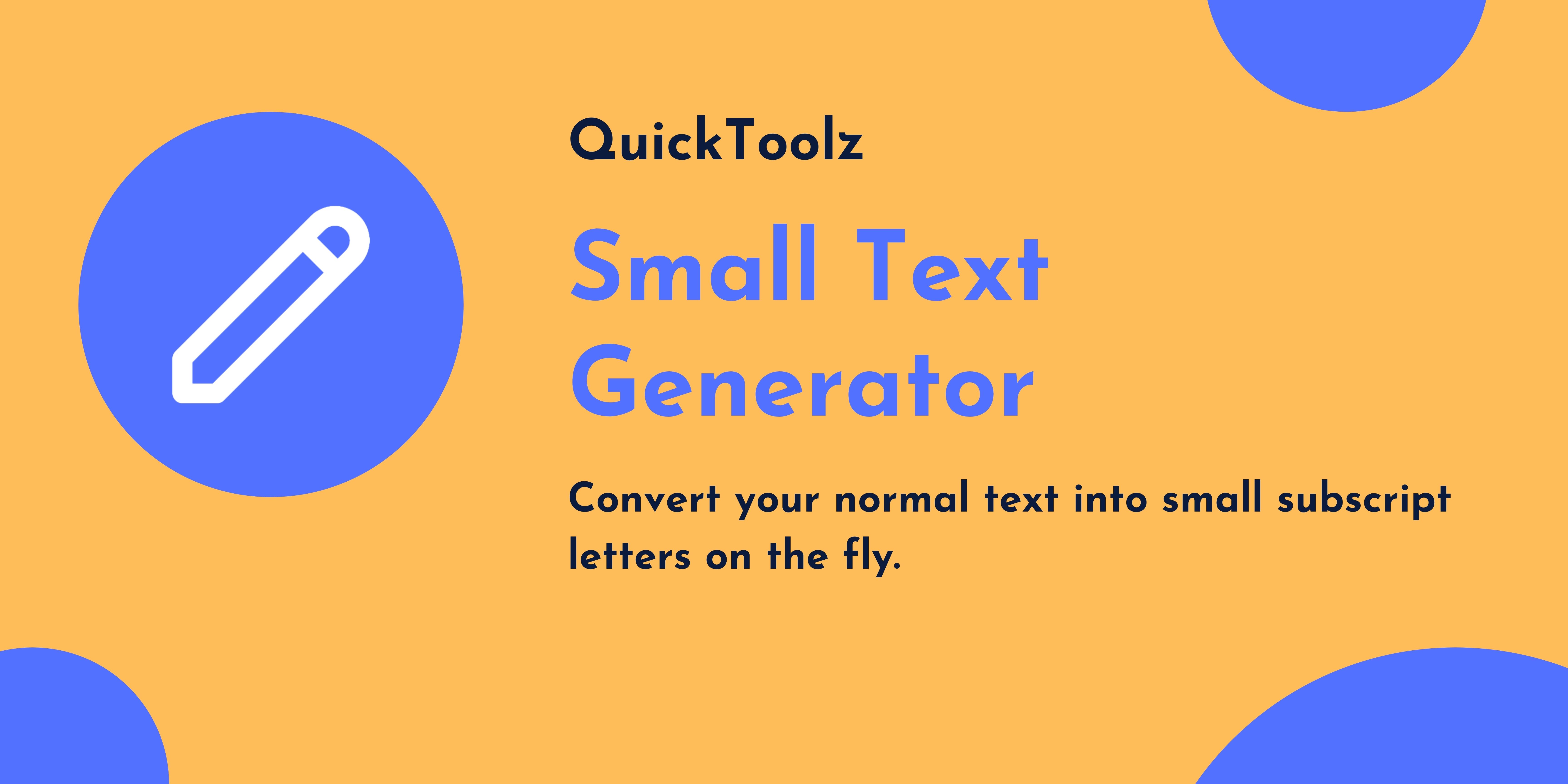 Small Text Generator QuickToolz